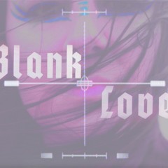 Blank Love