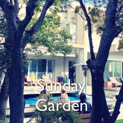 SUNDAY GARDEN
