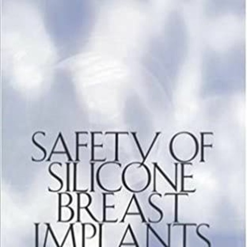 Books ✔️ Download Safety of Silicone Breast Implants Online Book