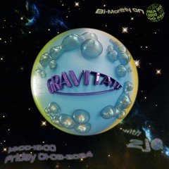 Gravitate 001 w. zj☻ - 1 March 2024