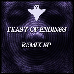 FEAST OF ENDINGS REMIX