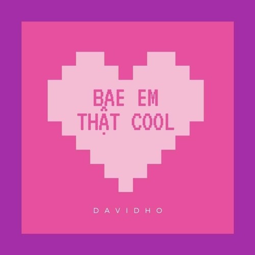 Bae Em Thật Cool x Tell Ur Mom II x Gii ( Remake Full davidho.7 )