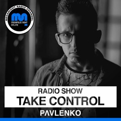 Pavlenko - Radio Show Take control @ MegapolisNight / 03.02.2021