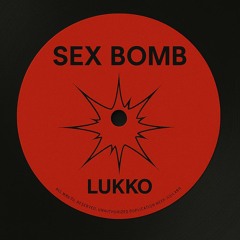 LUKKO - Sex Bomb