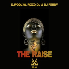 The Raise - DJPOOL75, Rizzo DJ & DJ FERDY