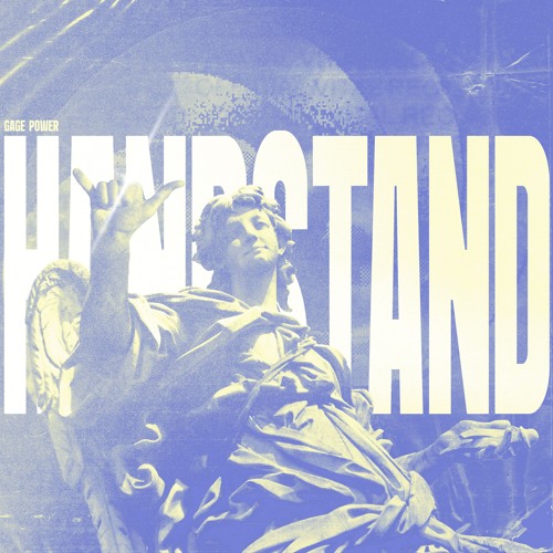 HANDSTAND - Gage Power [Free DL]