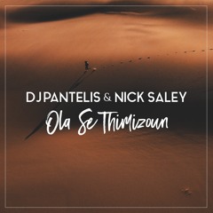 DJ Pantelis & Nick Saley - Ola Se Thimizoun (Original Mix)