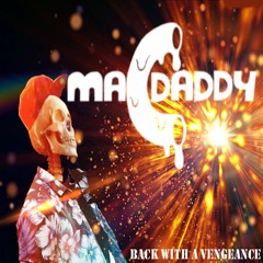 MACDADDY: BACK WITH A VENGEANCE