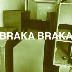 BRAKA BRAKA - S333BEL [FREE DL]