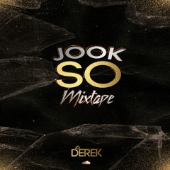 DJ DEREK - JOOK SO MIXTAPE