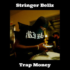 Trap Money | Stringer Bellz