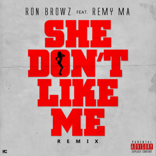 She Don't Like Me (Remix) [Clean] [feat. Remy Ma]