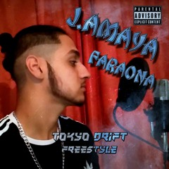 J.Amaya - Faraona (Tokyo Drift) (Video Freestyle)