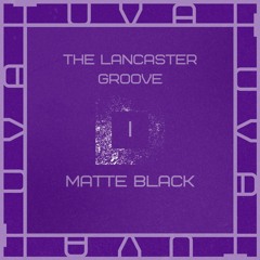 The Lancaster Groove [FREE DOWNLOAD]