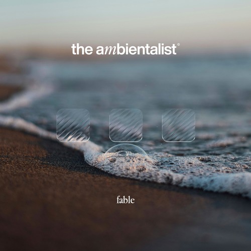 The Ambientalist - Fable
