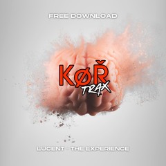 LUCENT - THE EXPERIENCE  (LIMITED FREE DOWNLOAD)