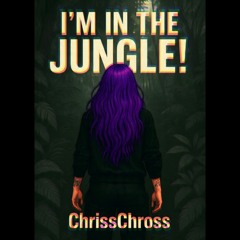 I‘m in the Jungle!