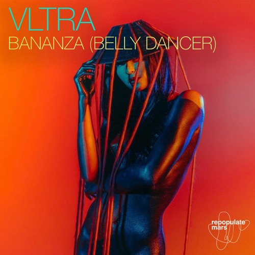 VLTRA -  Bananza (Belly Dancer)