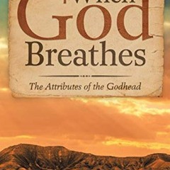 Download pdf When God Breathes: The Attributes of the Godhead by  Pastor Josh Morgan &  Jeremiah Joh