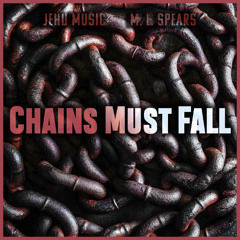 Chains Must Fall