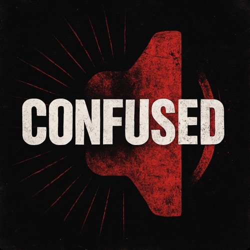 CONFUSED