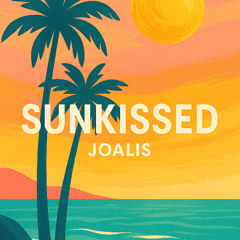 Sunkissed - Joalis