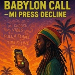 Babylon call – mi press decline