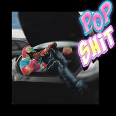 POP SHIT