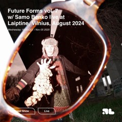 Future Forms (hosted by litterbin on Radio Labe)