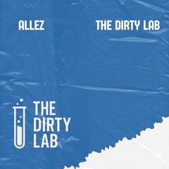 [TDL001]Allez - The Dirty Lab