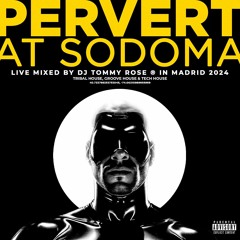 Pervert At Sodoma (Tribal House, Groove House & Circuit Music)