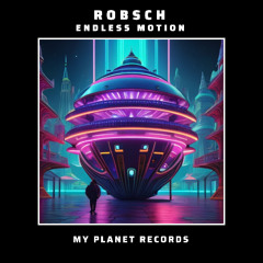 ROBSCH - Endless Motion (Radio Edit)