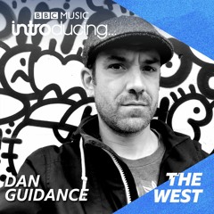 BBC Introducing Dan Guidance Guest Mix 20/08/2022