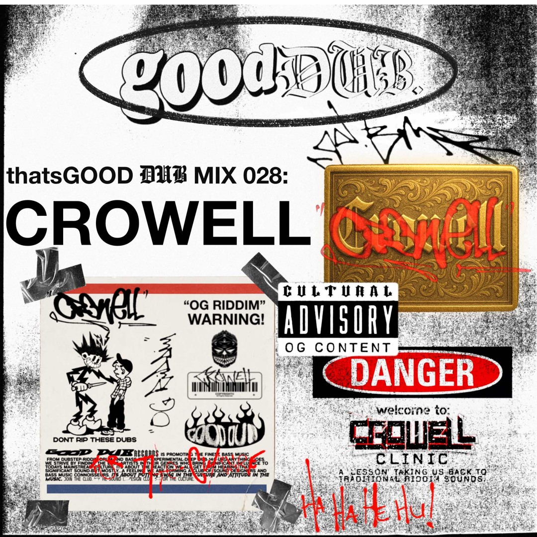 Stream thatsGOOD DUB 028: CROWELL by good dub. | Listen online for free ...