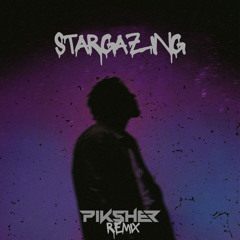Myles Smith - Stargazing (Piksher Remix) [FREE DOWNLOAD]
