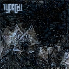 Typecell - DJ Mix November 2022