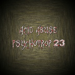 Psychotrop23 - Acid Abuse