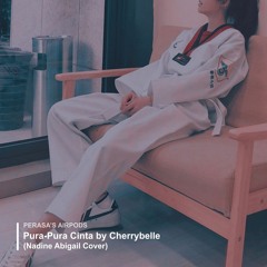 Pura-Pura Cinta — Cherrybelle (Nadine Abigail Cover)