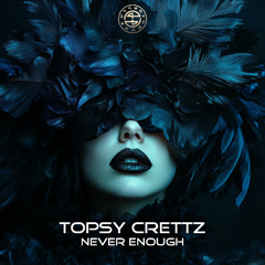 Topsy Crettz - Never Enough
