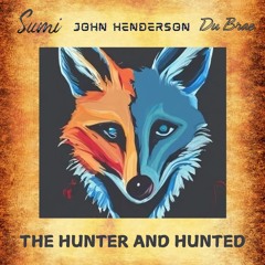 The Hunter And Hunted (with John Henderson and Du Brae)