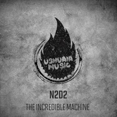 N2D2 - The Incredible Machine (Original Mix)