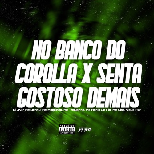 NO BANCO DO COROLLA X SENTA GOSTOSO DEMAIS