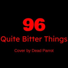 96 Quite Bitter Things (CKY Cover)