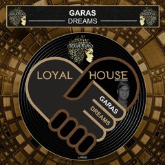 GARAS - Dreams (Original Mix)