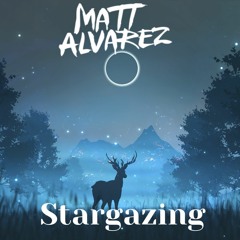 Matt Alvarez - Stargazing (Original Mix) [Buy = Free Download]