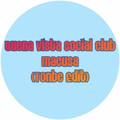 Buena Vista Social Club - Macusa (Tonbe Edit) - Free Download
