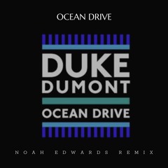 Ocean Drive (Noah Edwards Remix)