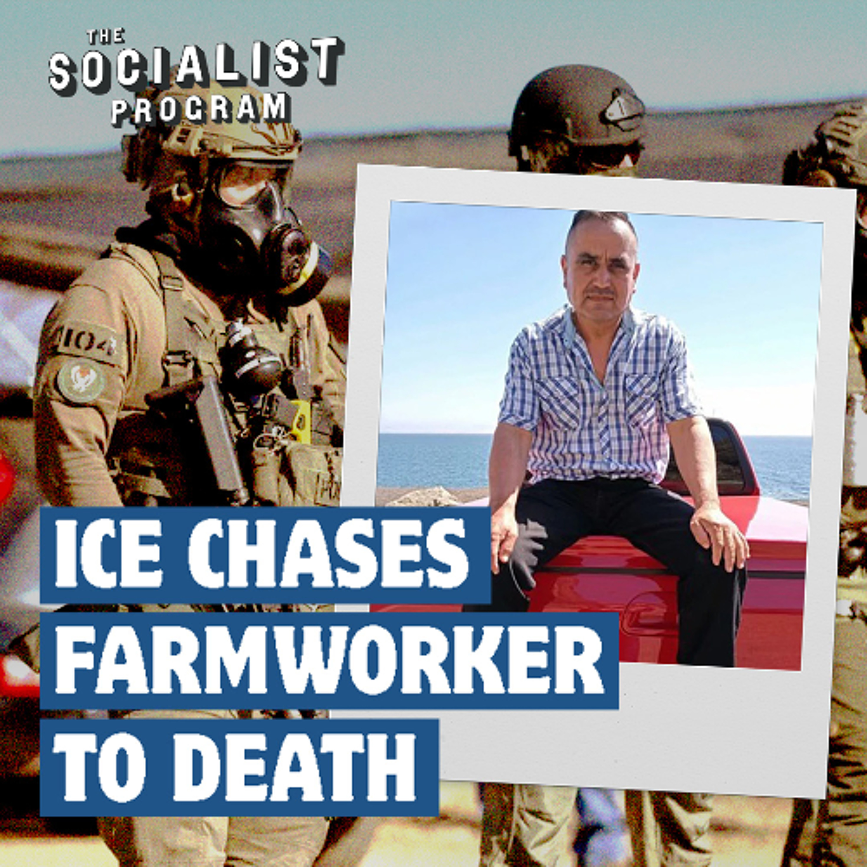 ICE Chases Farmworker Off Roof to His Death. Now His Community Is Chasing Out ICE
