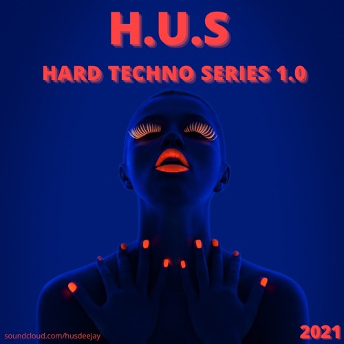 H.U.S - HARD TECHNO SERIES 1.0