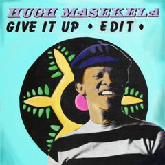 Hugh Masekela - Give It Up (Jona J's Many Hands (In The Air) Edit)